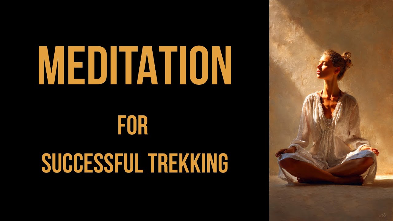 Meditation for successful trekking