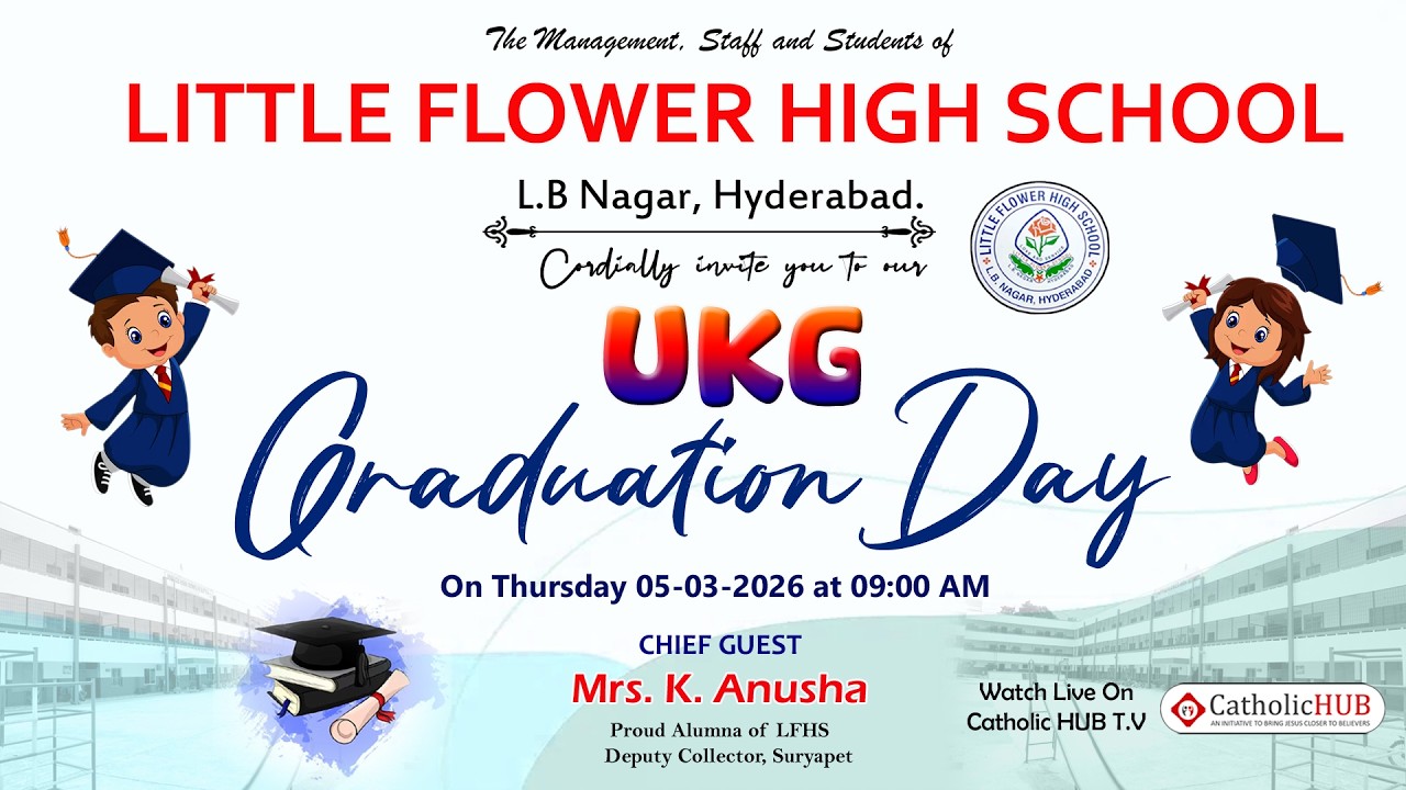 UKG GRADUATION DAY || LITTLE FLOWER HIGH SCHOOL || L.B.NAGAR || HYDERABAD 05-03-2026