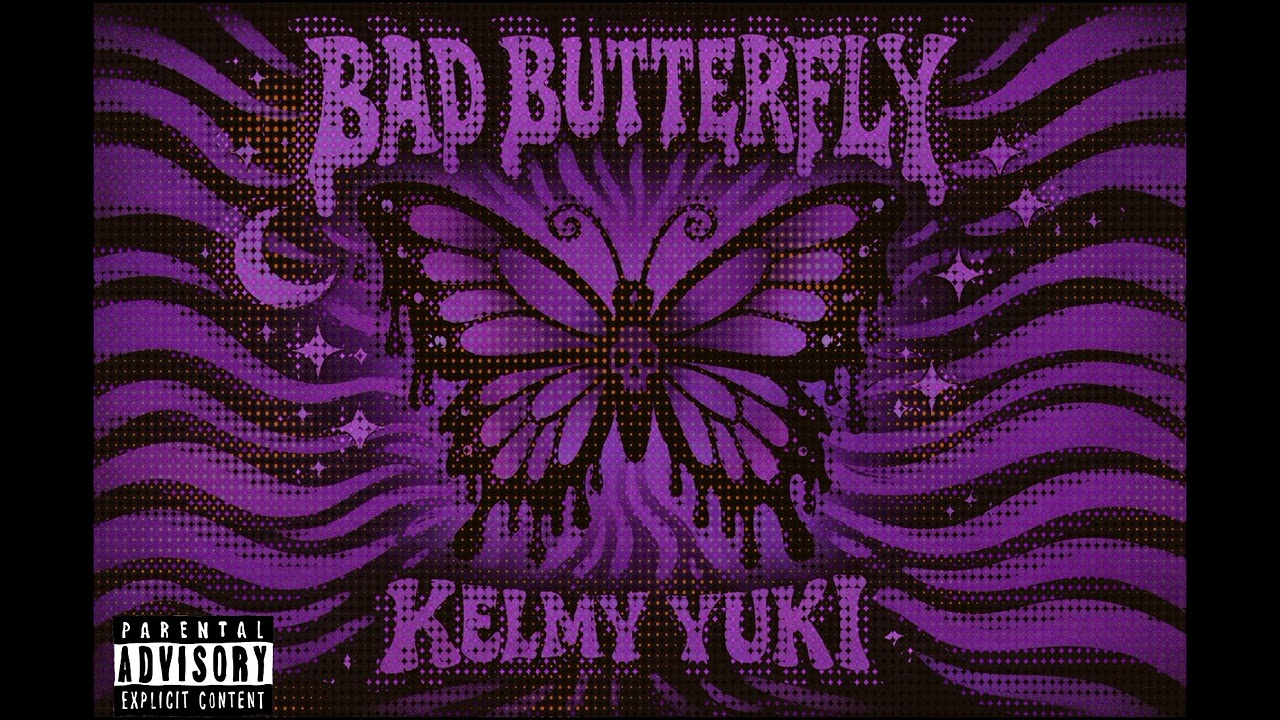 Kelmy Yuki - BAD BUTTERFLY 
