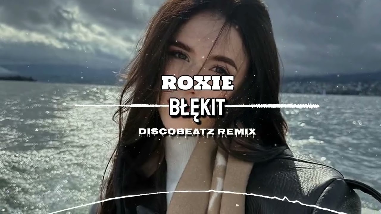 Roxie - Błękit (DiscoBeatz REMIX)