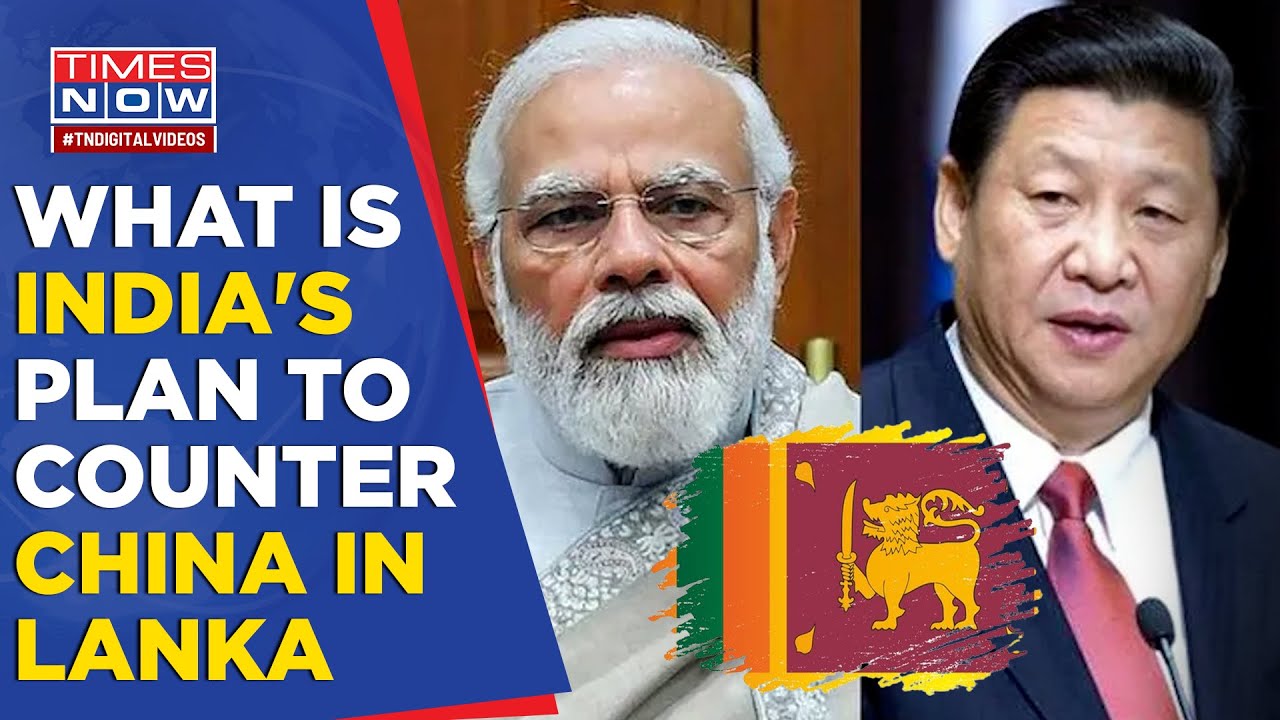 As Sri Lankan Economy Stabilises, What Is India's Long-Term Plan To Counter China's Influence