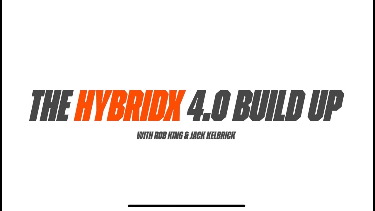HybridX 4 0 Build Up   New Partners, Tips, Tricks  Do's & Dont's