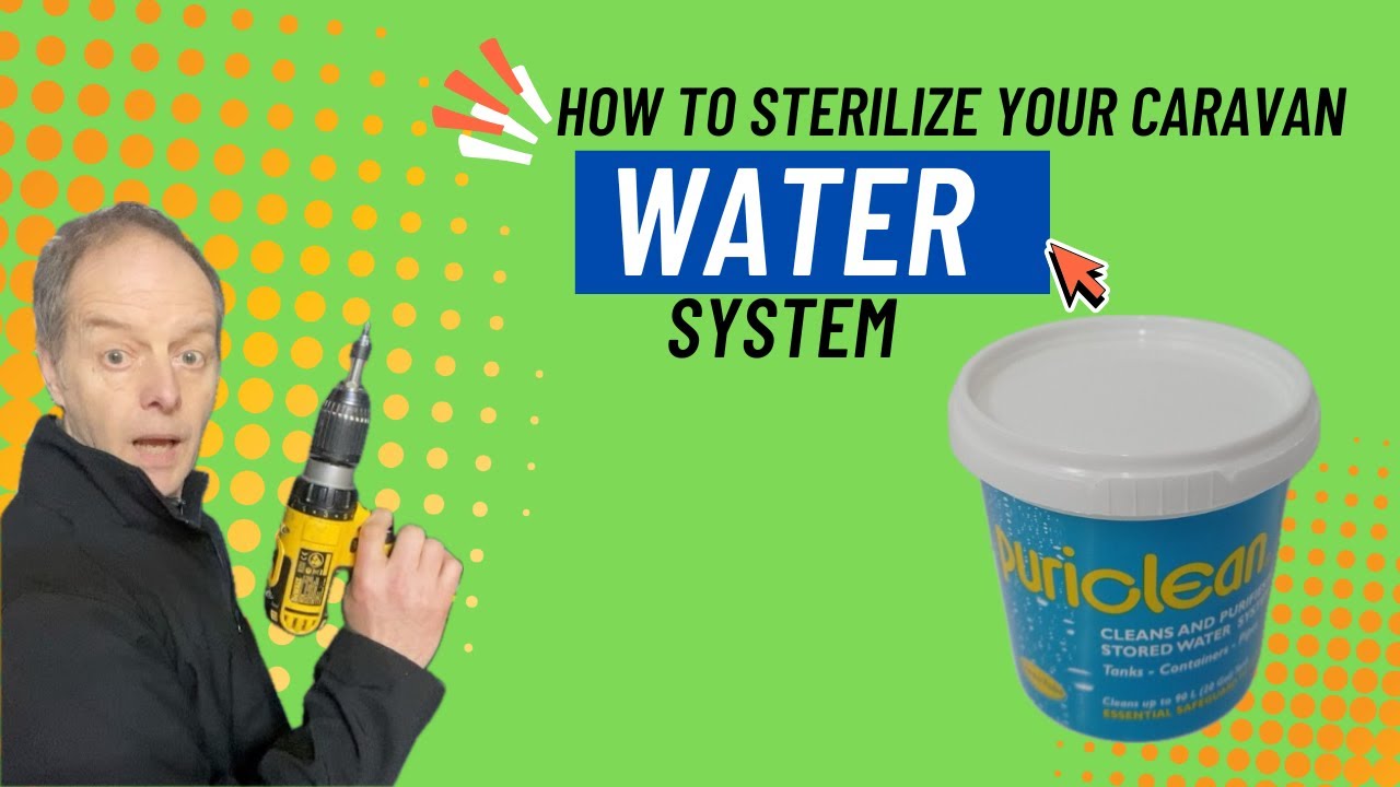 How to sterilise a caravan water system