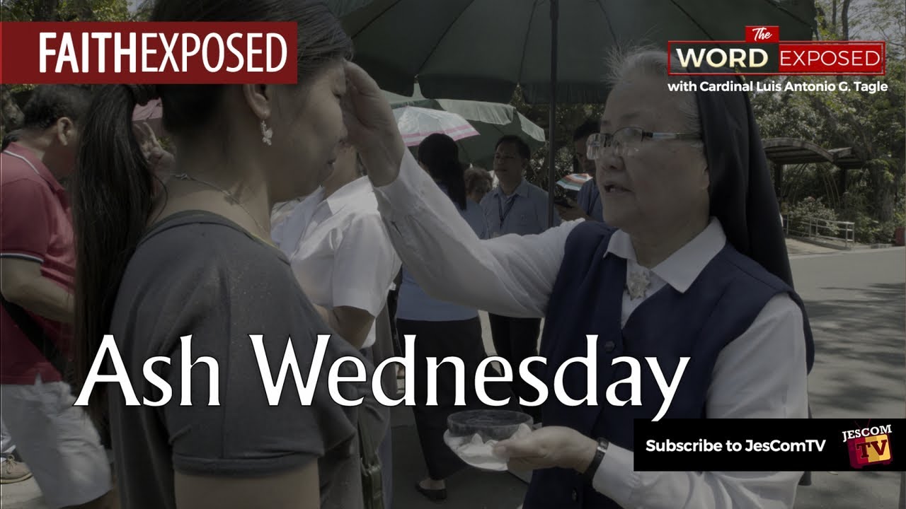 ASH WEDNESDAY - Faith Exposed with Cardinal Tagle