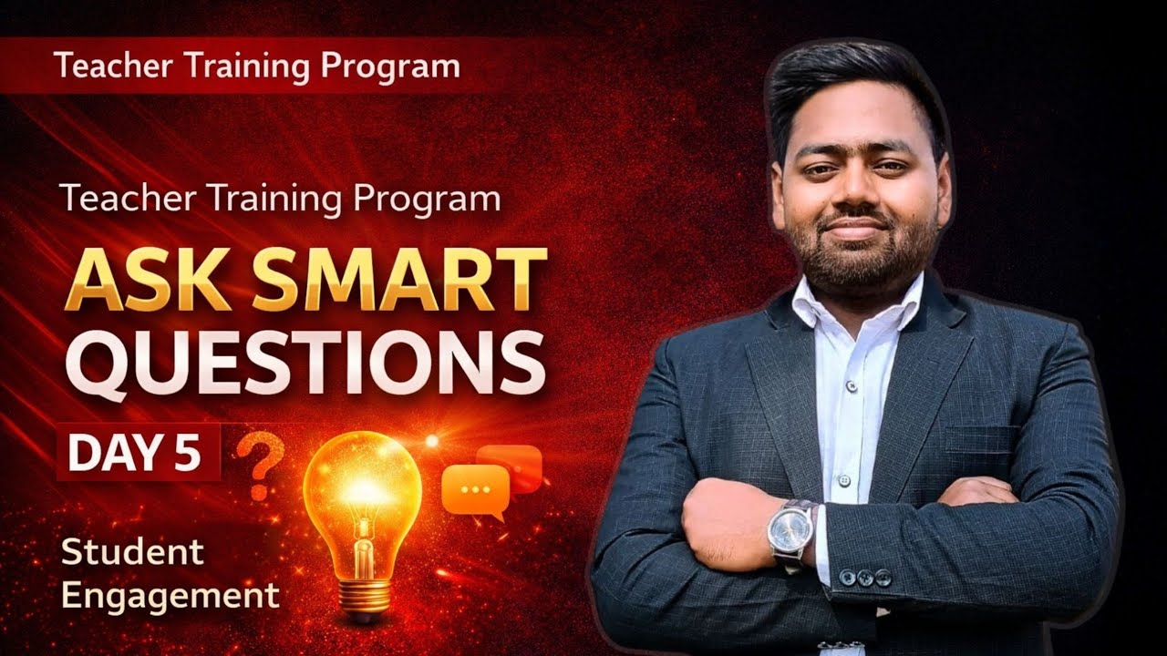 Teacher Training Program Day 5 | Ask Smart Questions | Student Engagement | Teaching Sid