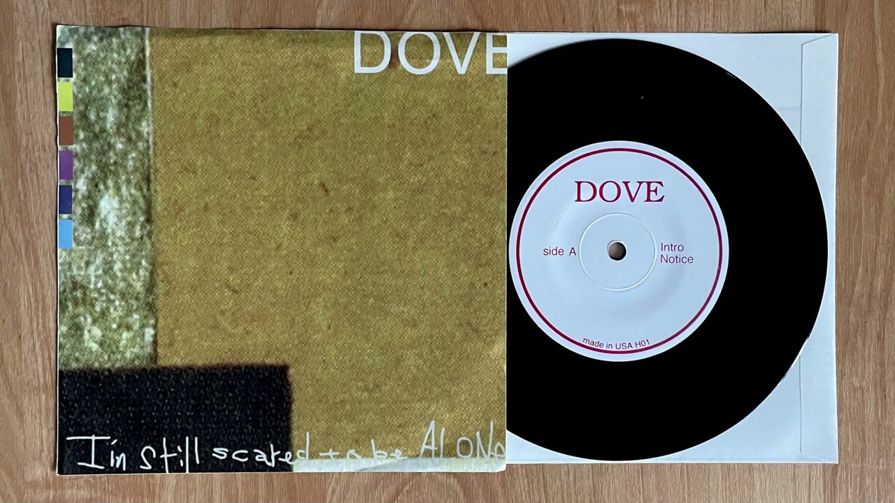 Dove – I'm Still Scared To Be Alone 7