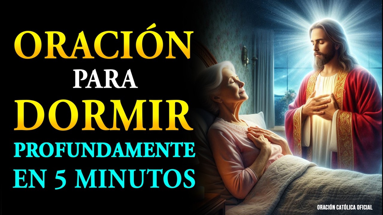 Oración para Dormir, en 5 minutos te dormirás profundamente ✰ ☽