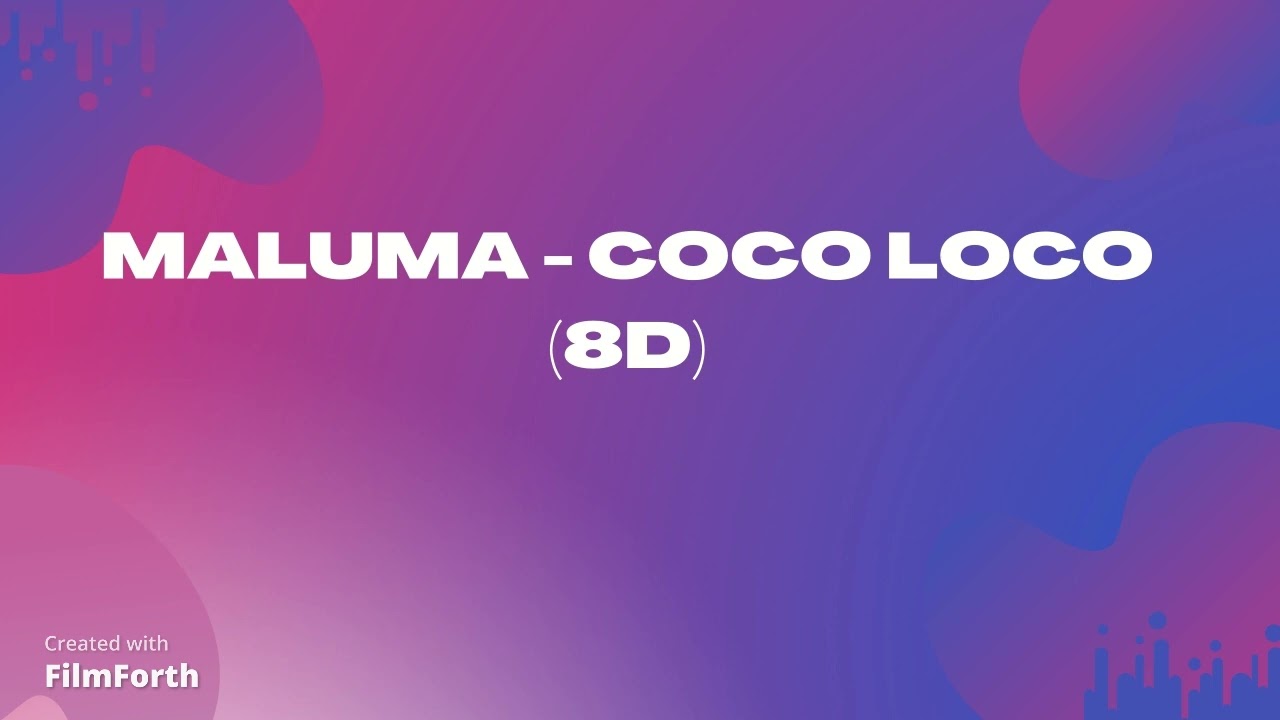 Maluma - COCO LOCO (8D)