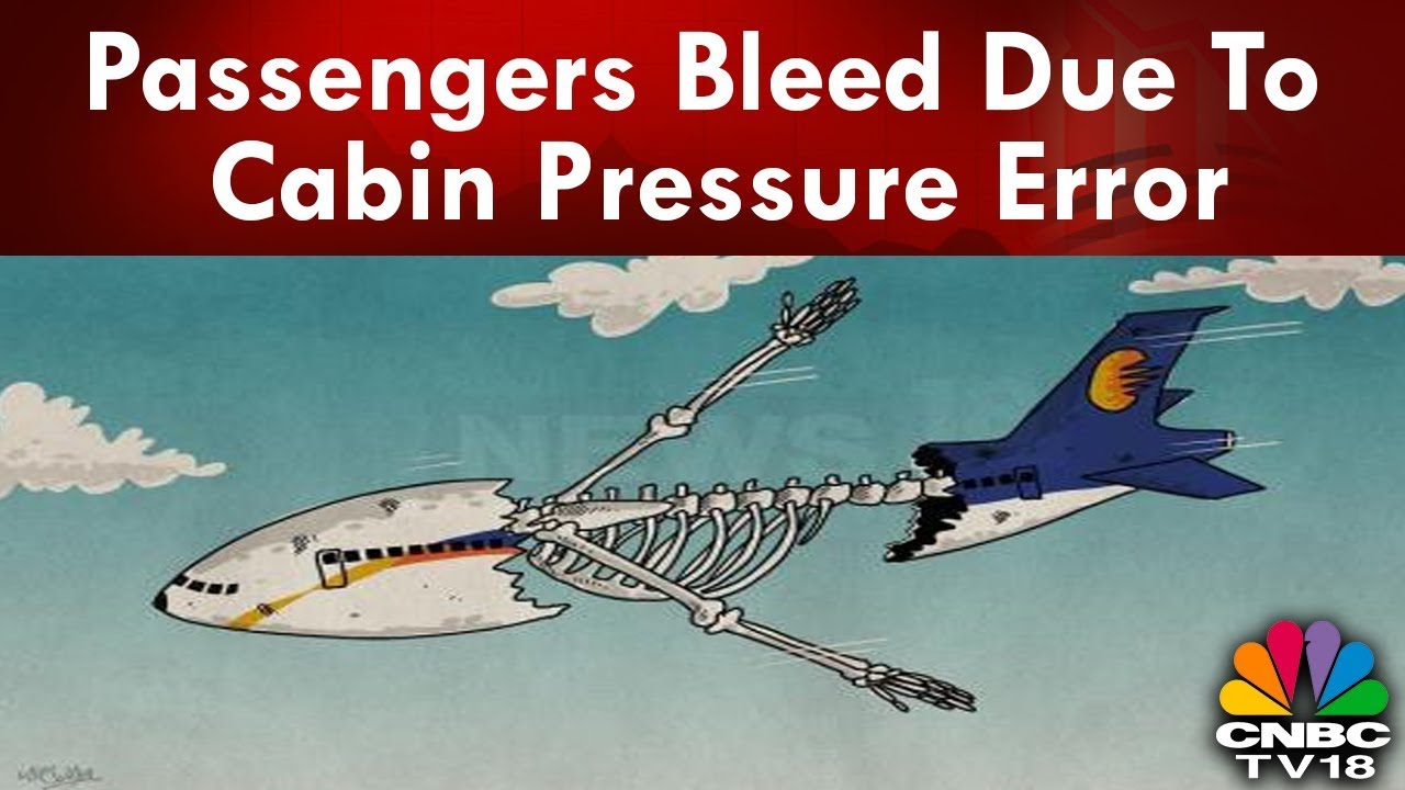 Jet Airways Mid-Air Scare: Passengers Bleed Due To Cabin Pressure Error | CNBC-TV18