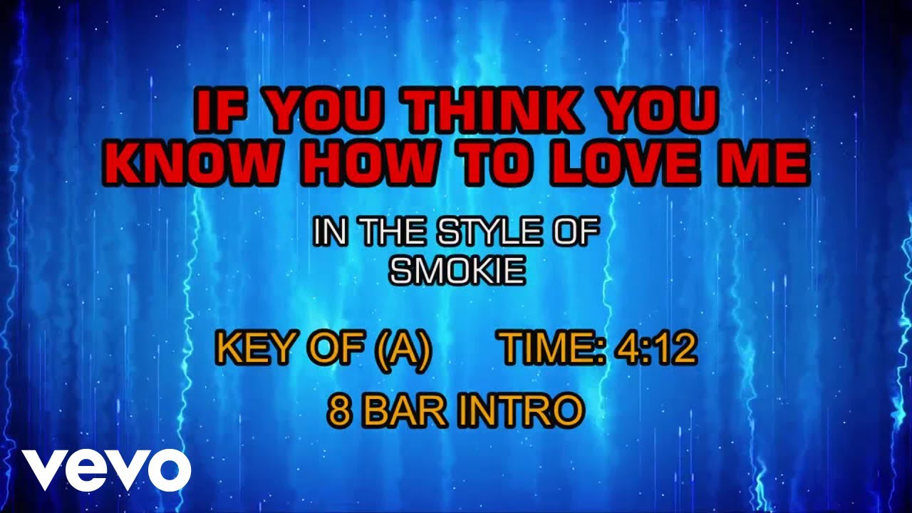 Smokie - If You Think You Know How To Love Me (Karaoke)