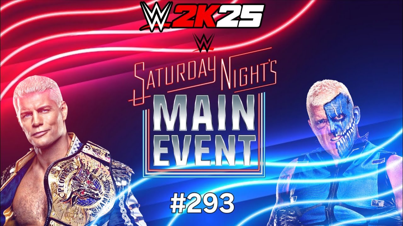 SATURDAY NIGHT'S MAIN EVENT (PART 1/2) | WWE 2K25 | Universe Mode | #293