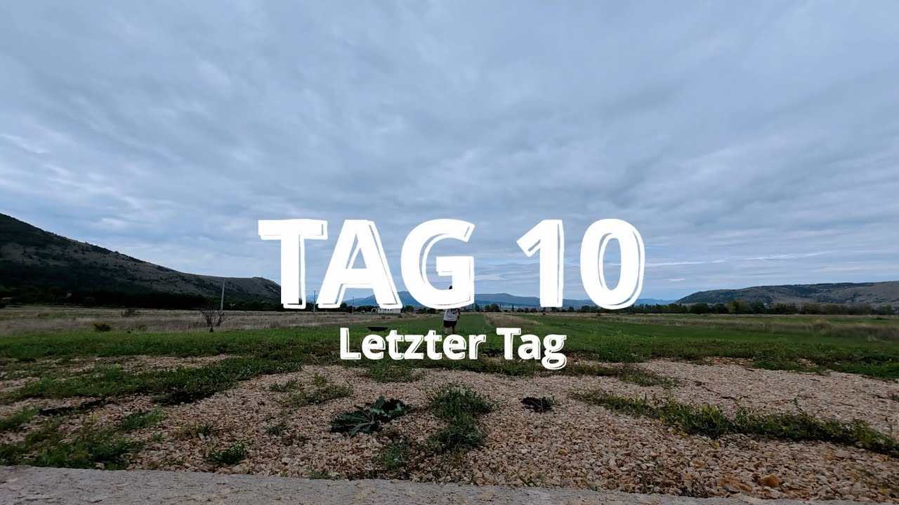 Tag 10 (Letzter Tag)