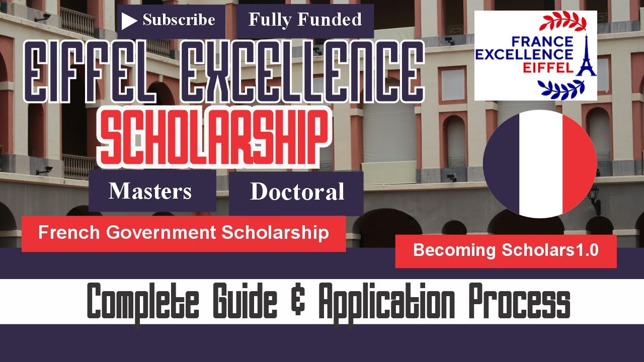 Eiffel Excellence Scholarship 2026 | Fully Funded in France + Step-by-Step Application Guide
