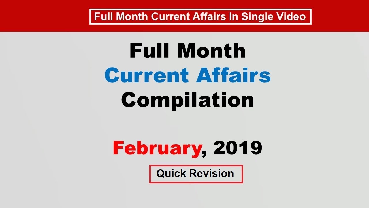 February 2019 | Full Month Current Affairs | Current Affairs in English
