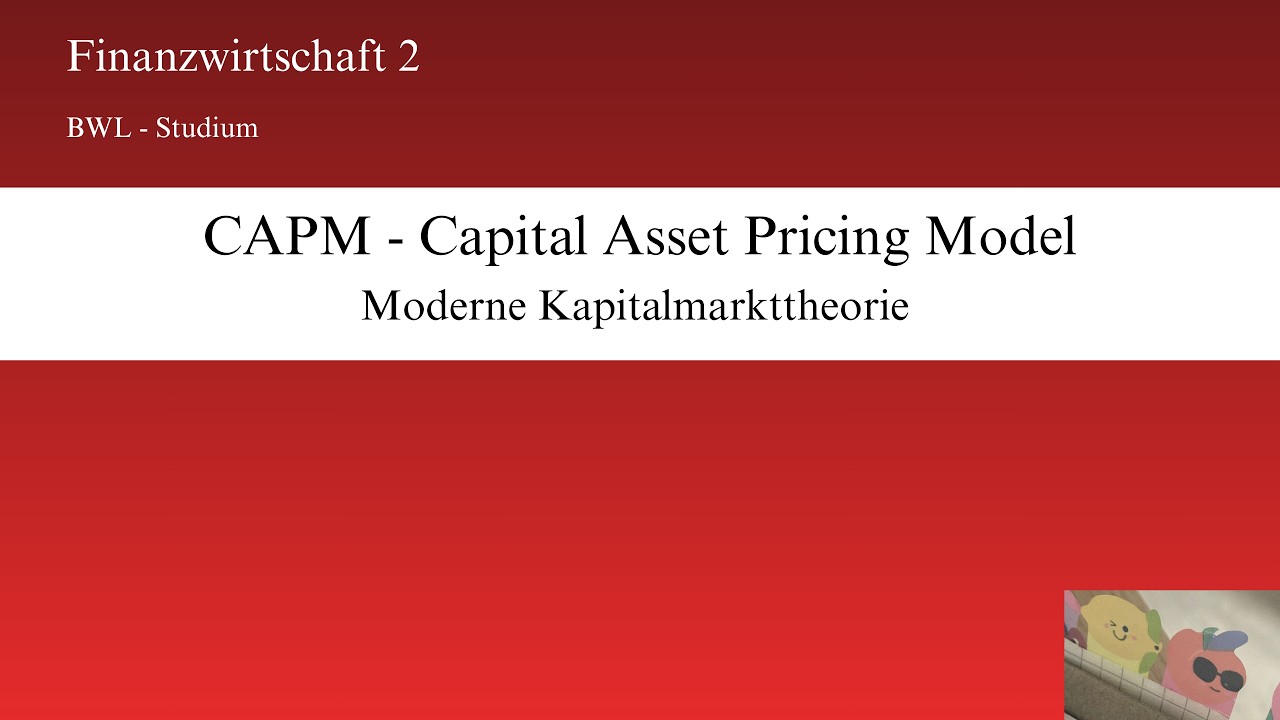 CAPM - Capital Asset Pricing Model - Moderne Kapitalmarkttheorie (Fiwi 2)