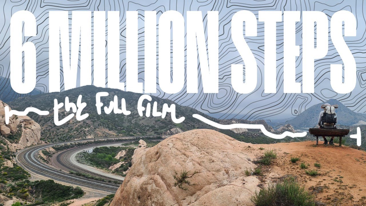 6 MILLION STEPS - the full film - a Pacific Crest Trail documentary