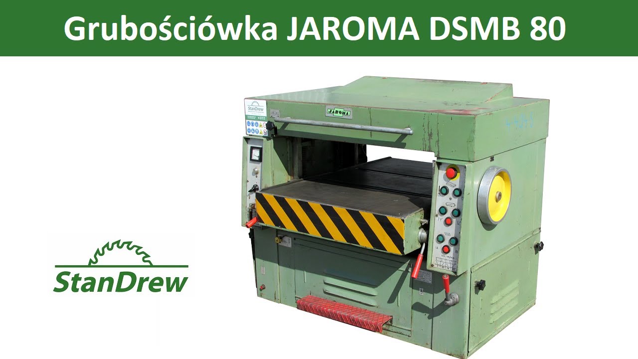 Grubości&oacute;wka JAROMA DSMB 80 - StanDrew