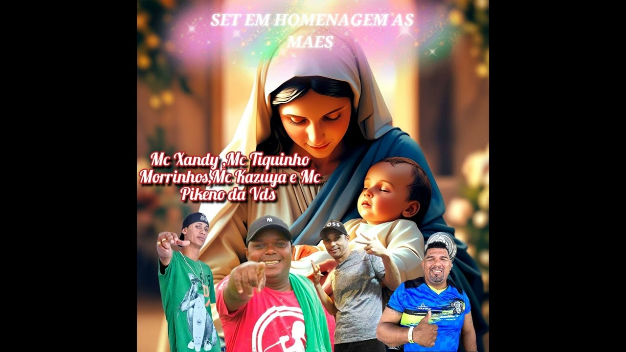 Set Homenagem as mães ----- Mc Xandy ,Mc Tiquinho do Morrinhos ,Mc Kazuya e Mc Pikeno da Vds