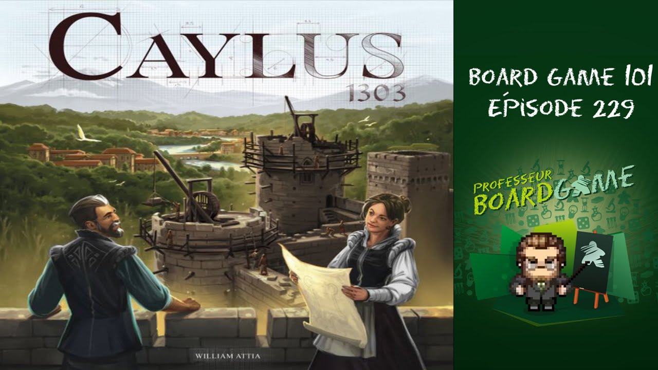 Board Game 101 (EP229) Caylus 1303 - Règles et critique