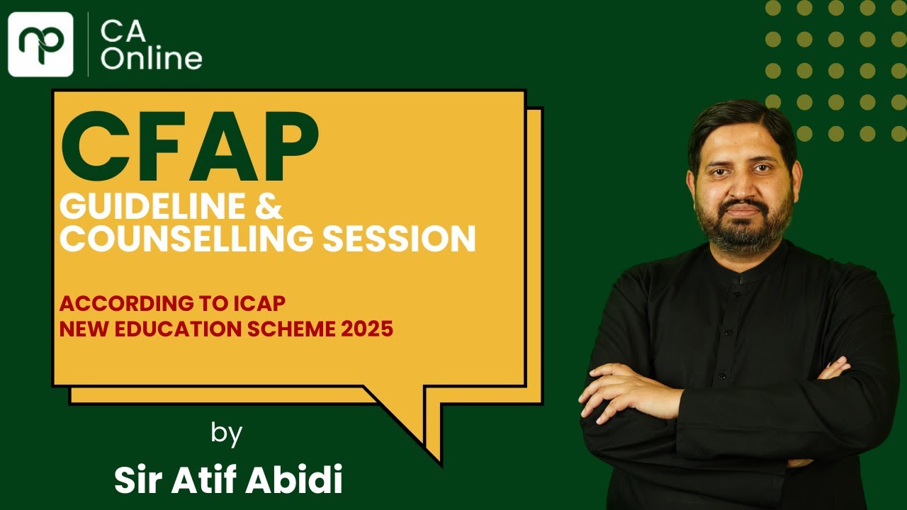 CFAP Counselling and Guidance Session | Sir Atif Abidi | Nearpeer | For 2025-26 Batches | CA Finals