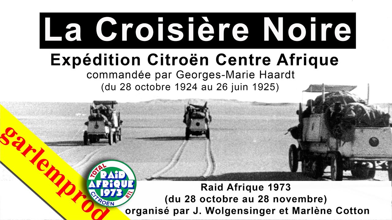 La Croisière Noire - Expédition Citroën en Afrique 1924 - 1925
