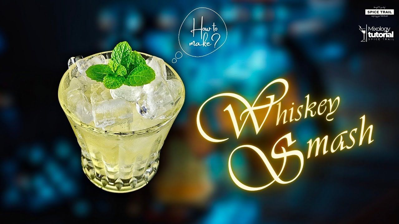 Whiskey Smash cocktail | Simple Whiskey Cocktail recipes at home