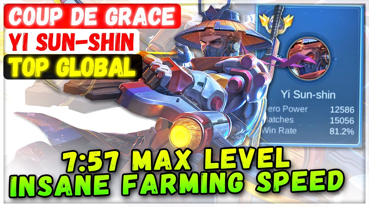 7:57 Max Level | Bless YSS Insane Farming Speed [ Top Global Yi Sun-shin ] Coup de Grace - MLBB
