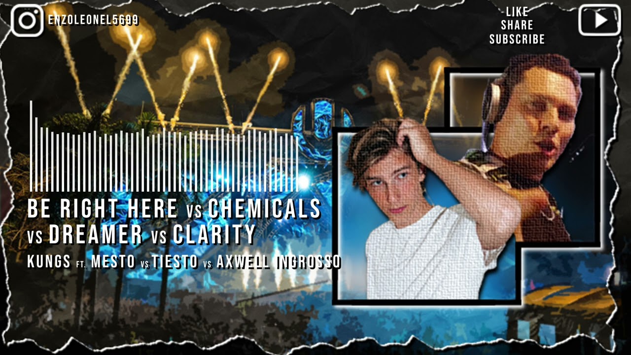 Be Right Here vs Chemicals vs Dreamer vs Clarity (Mashup)