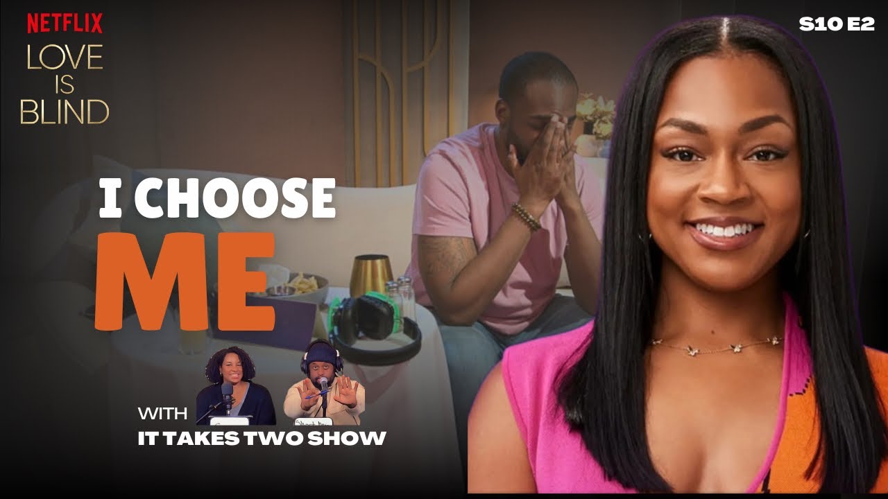 I Choose Me | Love Is Blind S10 E2 | Review & Recap | #loveisblind #loveisblindnetflix