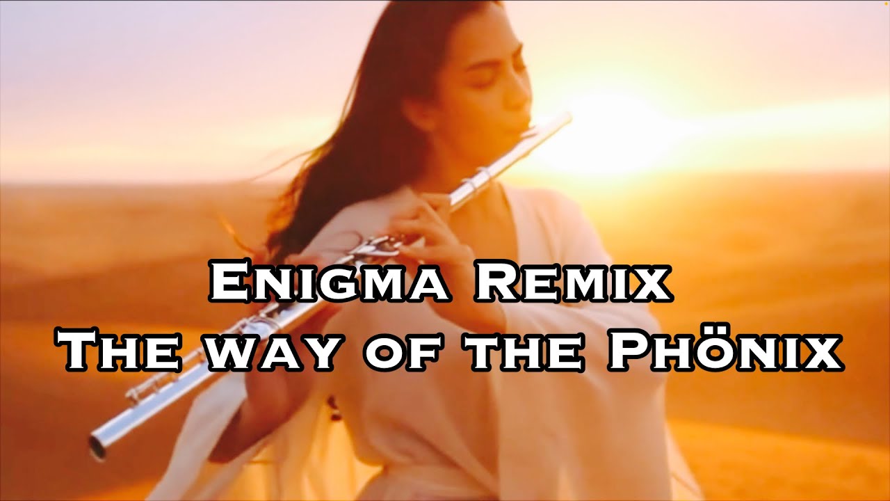Enigma Remix #8.8 #The Way of the Phönix  / With Spanish guitar and flute