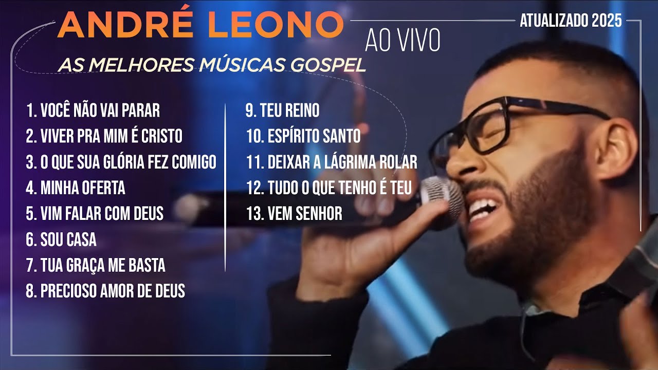 André Leono - AS MELHORES MÚSICAS GOSPEL (ATUALIZADO 2025)