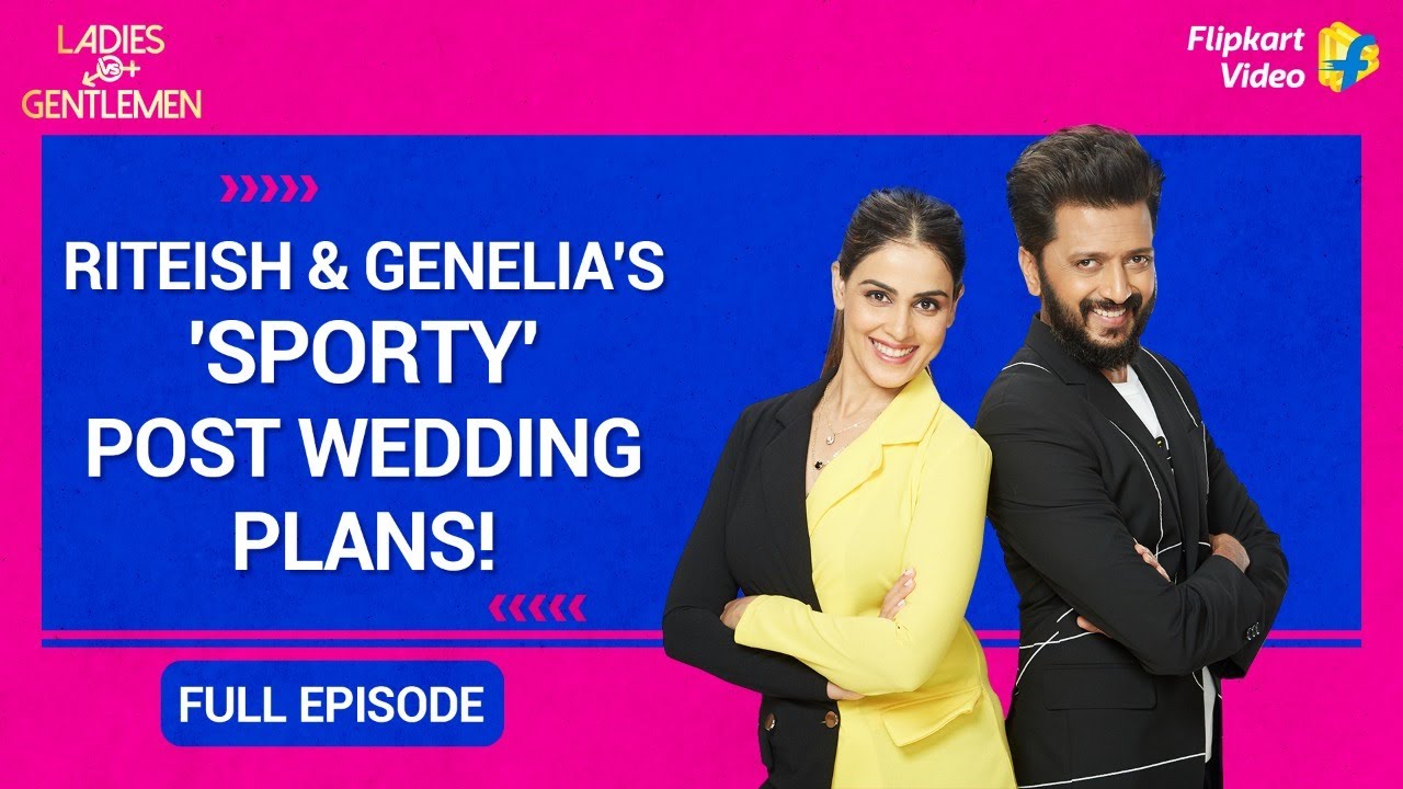 Riteish & Genelia - The Perfect 'Match' | Ladies v/s Gentlemen Full Episode 2 | Flipkart Video