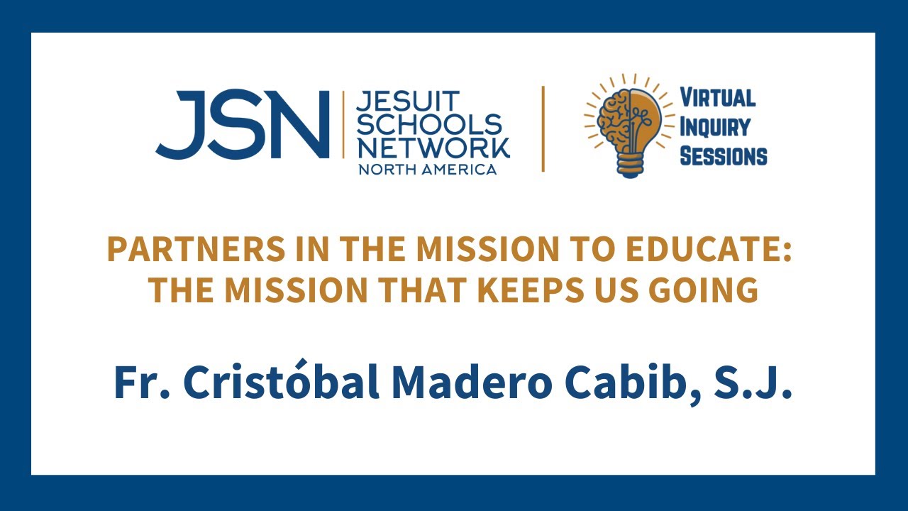 Partners in the Mission to Educate with Fr. Cristóbal Cabib, S.J. | Virtual Inquiry Session