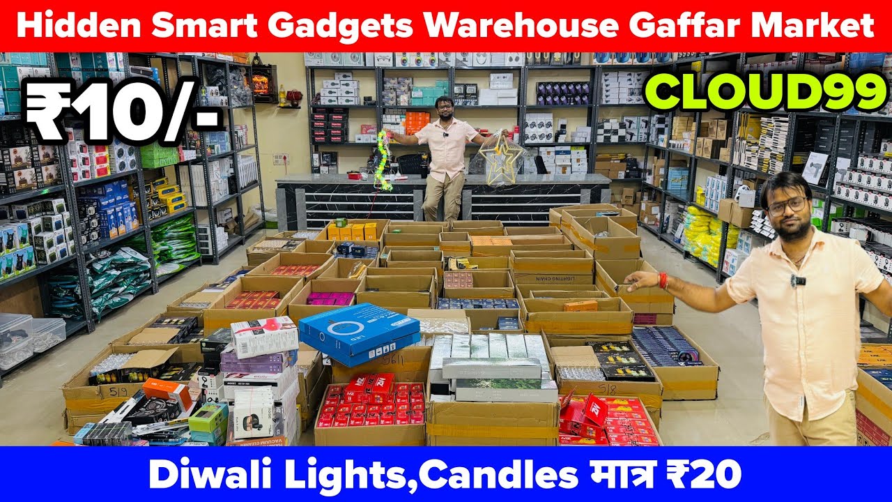 Hidden Smart Gadgets Warehouse Gaffar Market | Smart Gadgets Wholesale | ₹10/- | Cloud99
