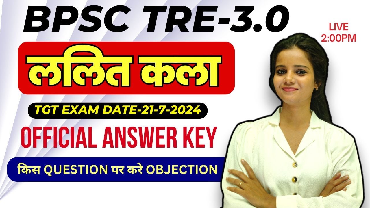 BPSC TRE 3.0 FINE ART 2024 PAPER ANALYSIS || OFFICIAL ANSWER KEY |#bpsc_tre3_FINEART #answer