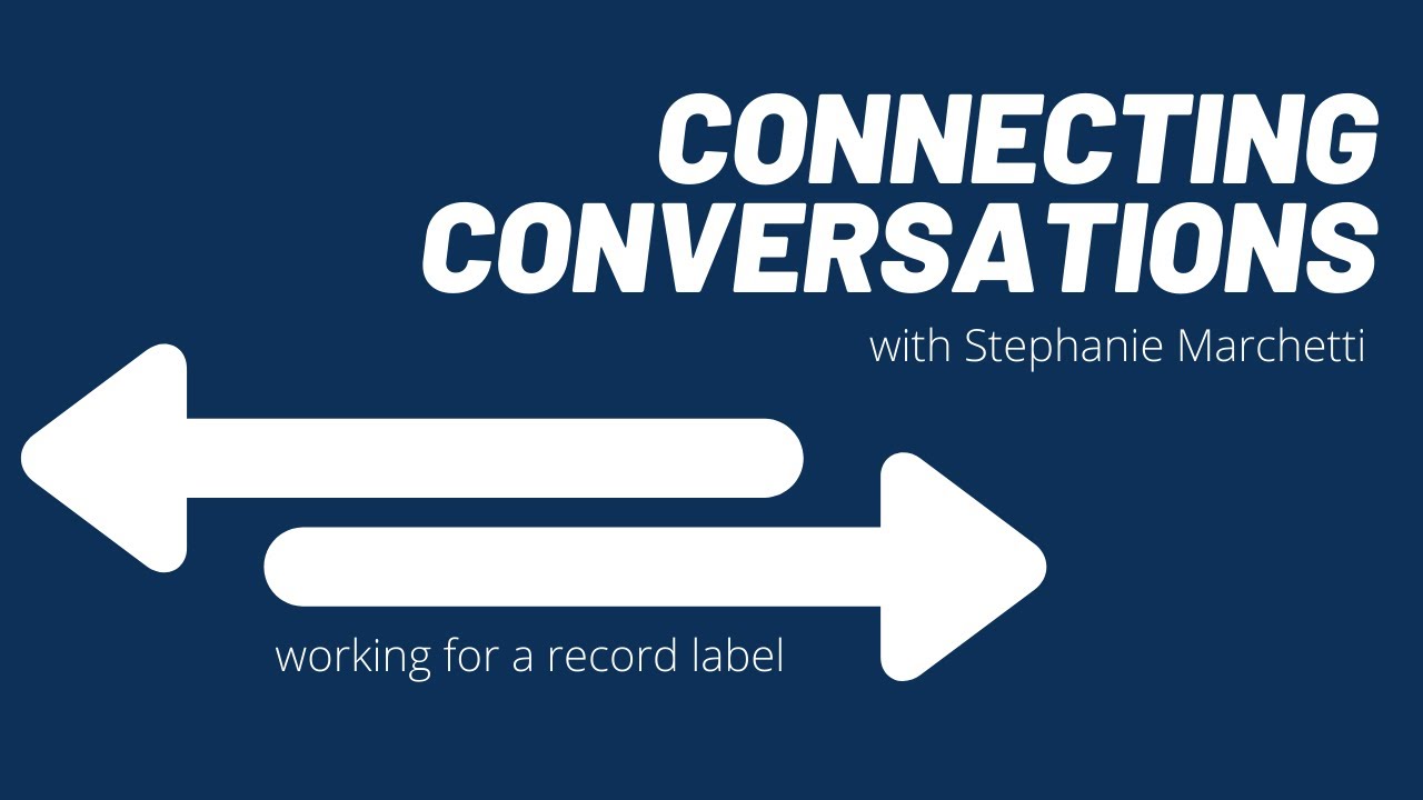 Connecting Conversation: Working for a Record Label
