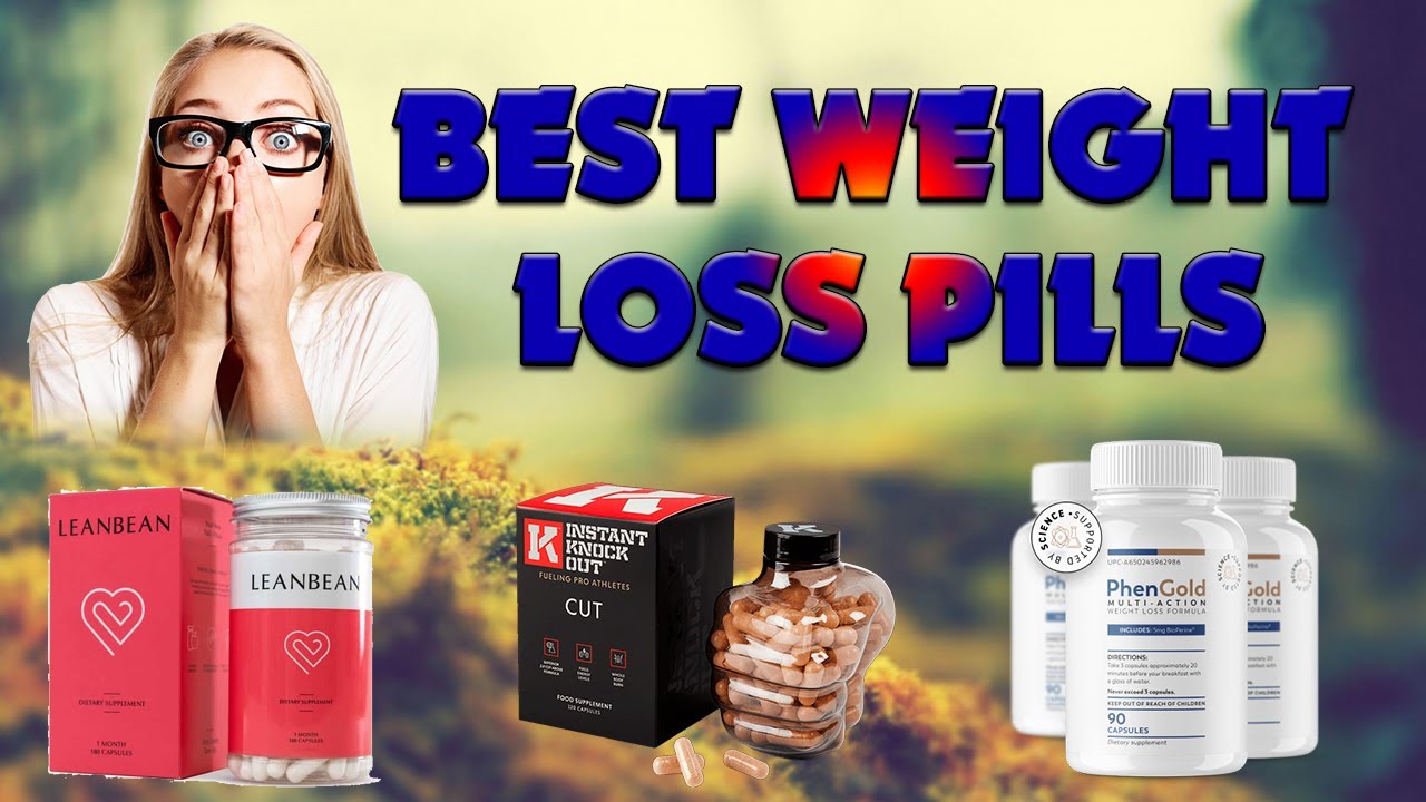Top 5 Best Weight Loss Pills 2022