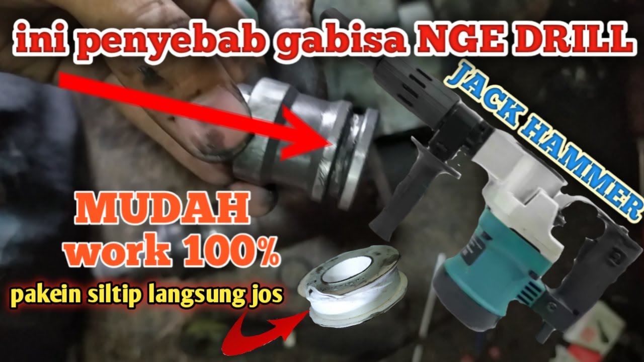 CARA MENGATASI BOR JACK HAMMER GABISA NGEDRILL