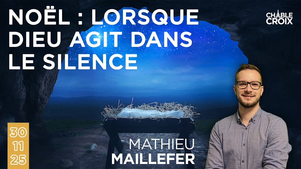 30.11.2025 - Noël : lorsque Dieu agit dans le silence (culte en direct)