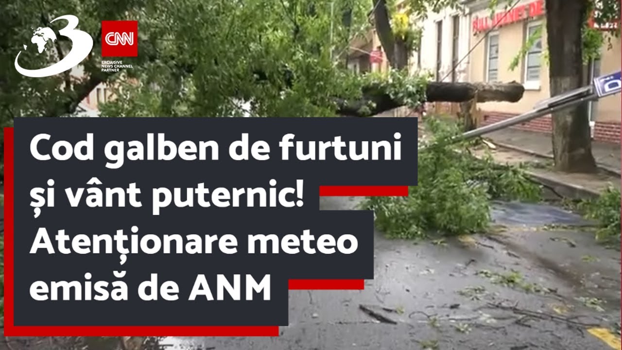 Cod galben de furtuni și v&acirc;nt puternic! Atenționare meteo emisă de ANM