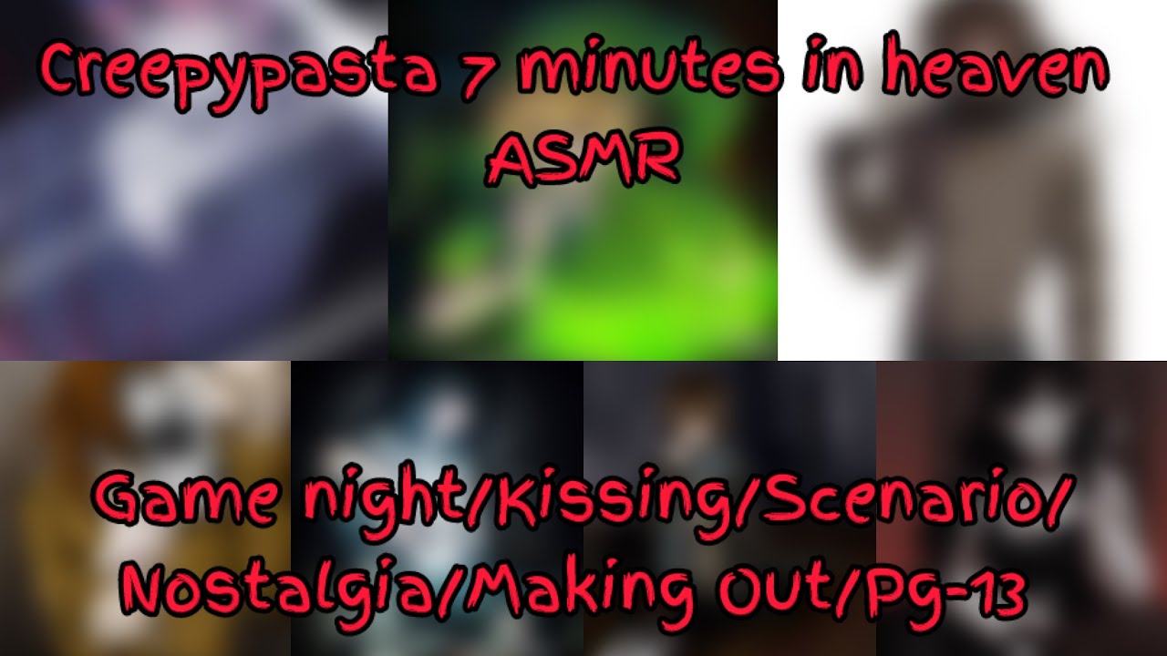 Крипипаста 7 минут на небесах ASMR (Сценарий/Ностальгия)