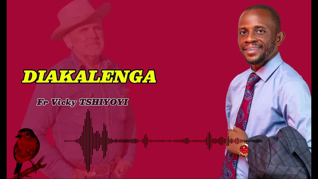 Diakalenga - Fr Vicky TSHIYOYI (audio officiel)