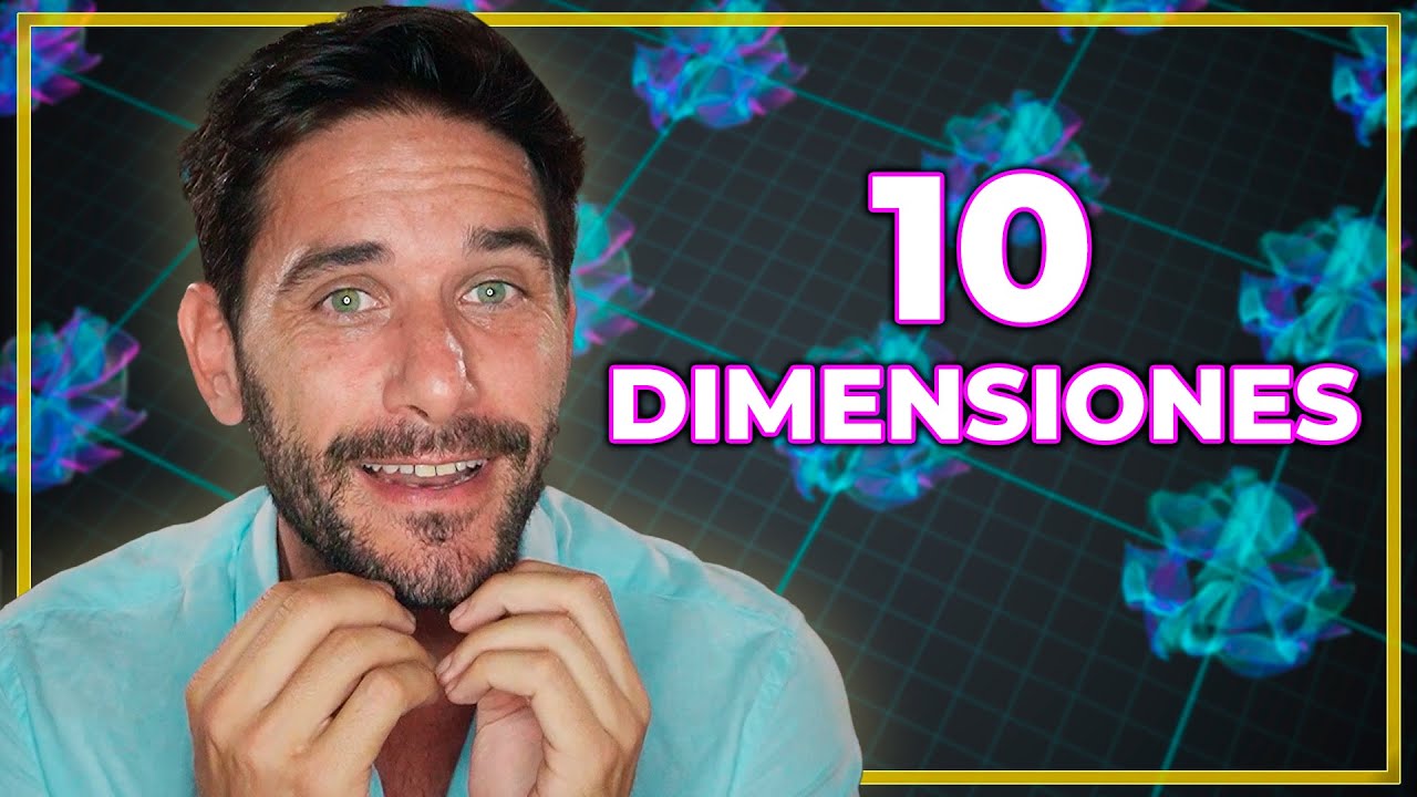 TEOR&Iacute;A DE CUERDAS &iquest;Por qu&eacute; 10 dimensiones?