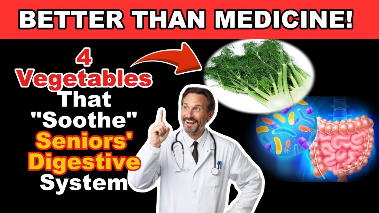 Stop Stomach Pain: 4 Vegetables That "Soothe" Seniors' Digestive System (Better Than Medicine!)