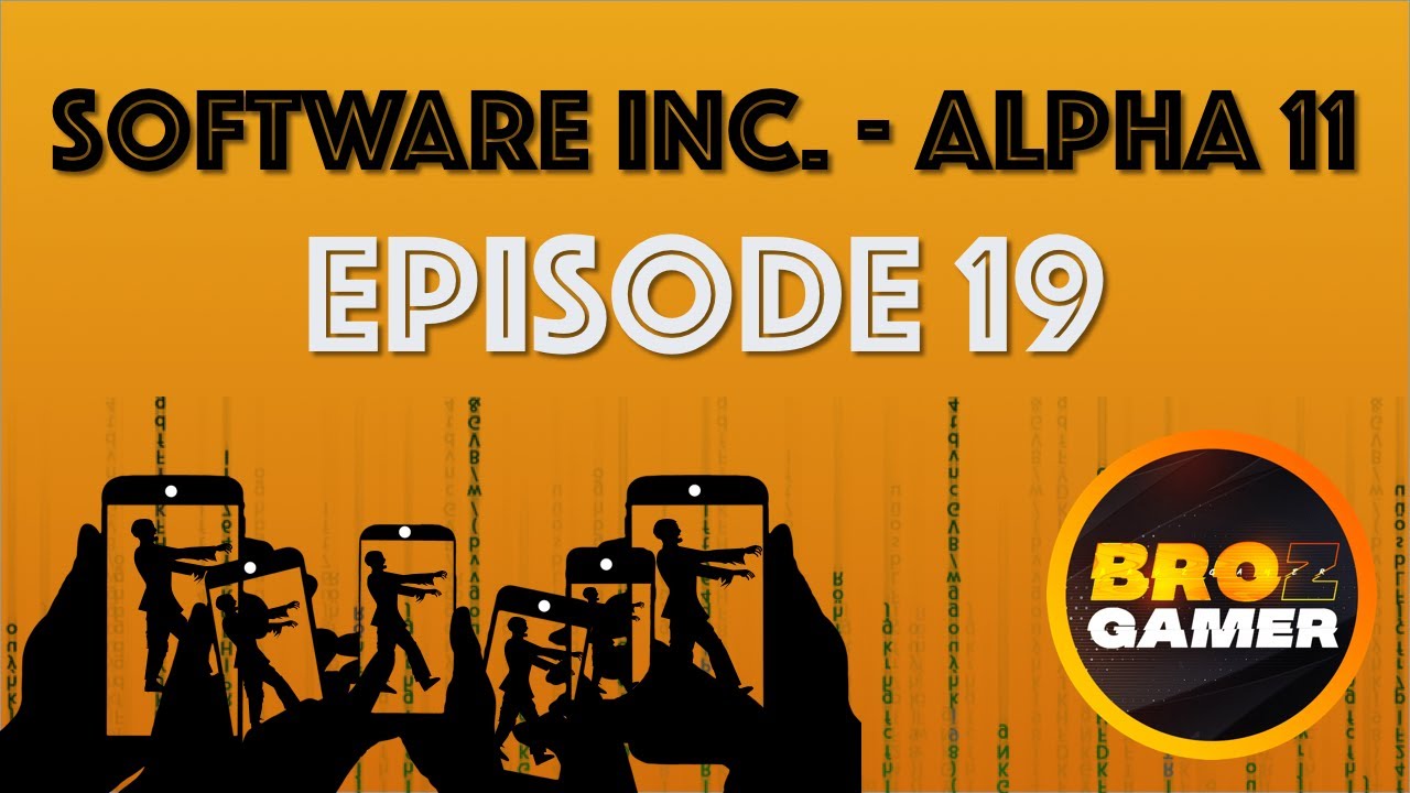 Software Inc. (Alpha 11) - Episode 19 - Zombies, Antivirus and Operating Systems