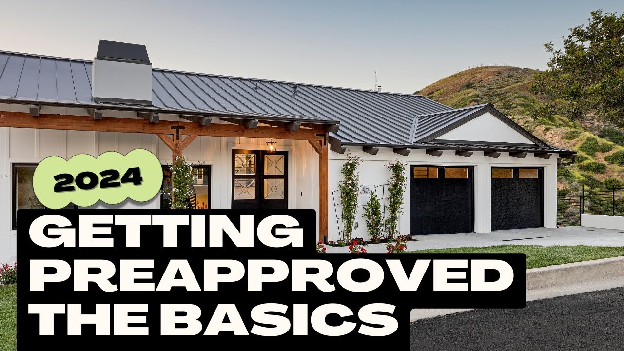 Getting Pre Approved For A Mortgage 2024 - The Basics