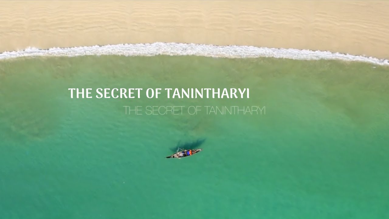 The Secret Of Tanintharyi