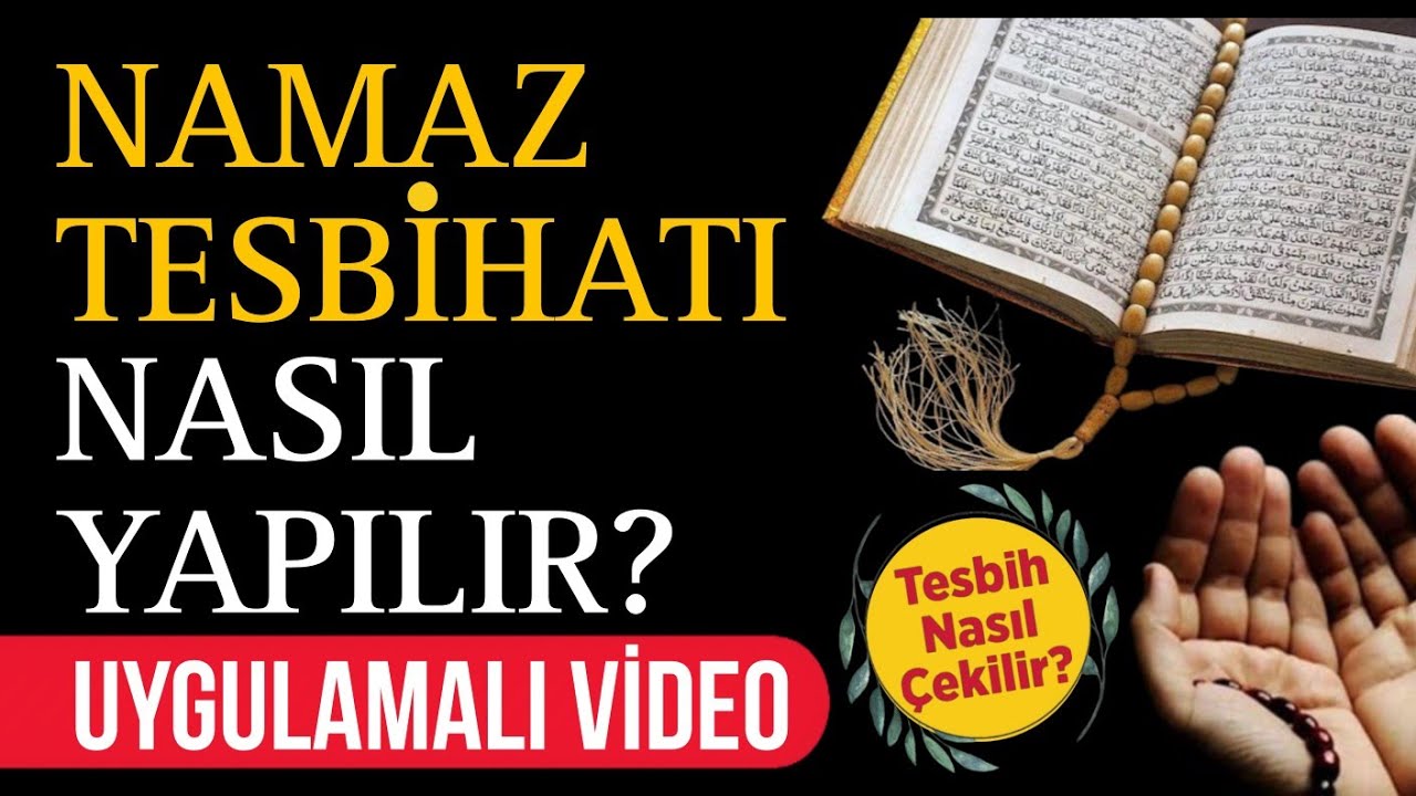 Tesbihat nasıl yapılır? Tesbih nasıl çekilir? Uygulamalı video