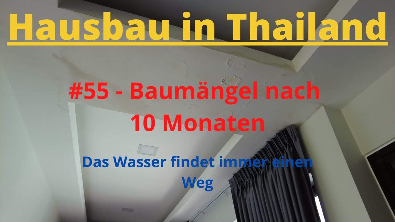 Hausbau in Thailand, #55 - Baumängel nach 10 Monaten, das Wasser findet immer einen Weg