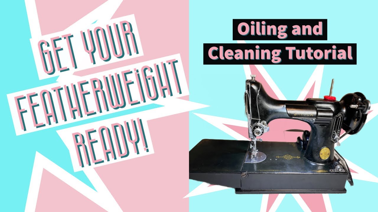 Featherweight Oiling and Maintenance-Getting Your Featherweight Ready!-#sewingmachine